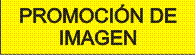 PROMOCI�N DE IMAGEN